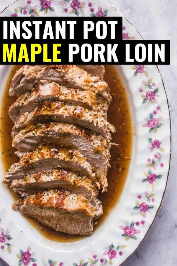 Instant Pot Maple Glazed Pork Loin | Bacon is Magic