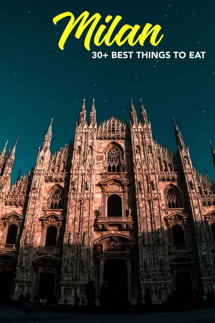 Milan Food Guide: 30 Delicious Dishes You Don't Want to Miss